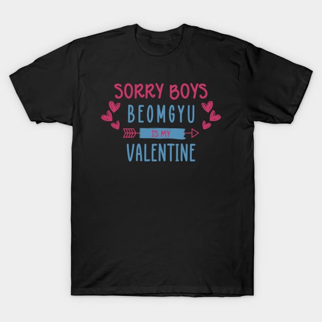 Sorry Boys Beomgyu Is My Valentine T-Shirt by wennstore